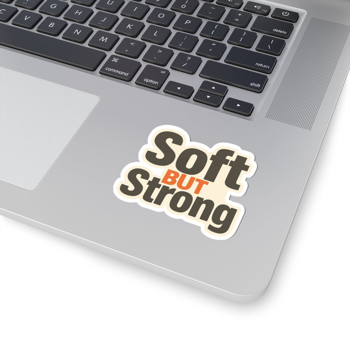 Empowering Kiss-Cut Stickers - Soft But Strong - Perfect for Laptop, Water Bottles, Journals, Gifts, Motivation