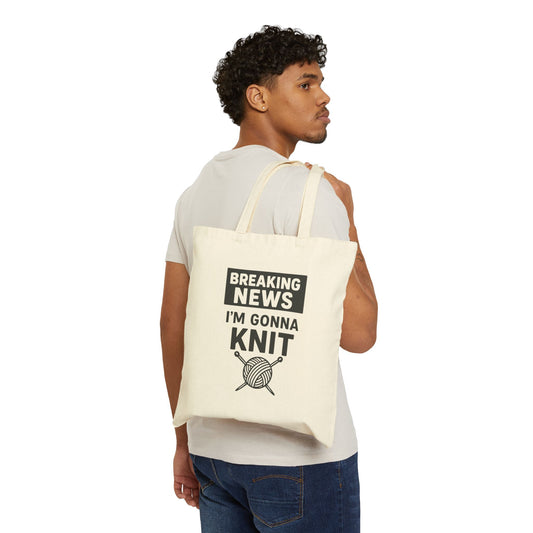 Breaking News I’m Gonna Knit Cotton Canvas Tote Bag, Eco-Friendly Shopping Bag, Gift for Crafters, Reusable Tote, Pride Merchandise