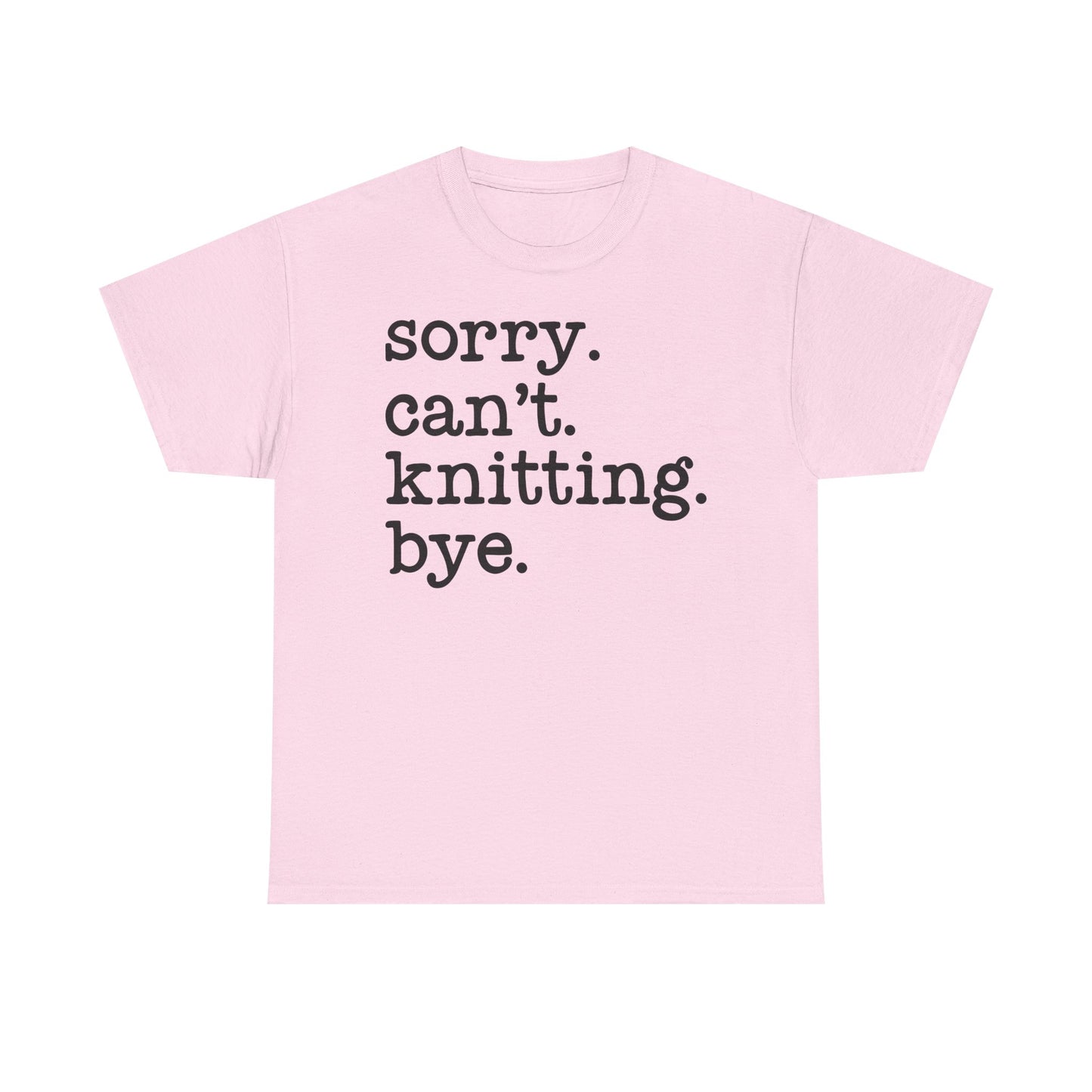 Sorry Can’t Knitting Bye Bella + Canvas Unisex Jersey Short Sleeve Tee