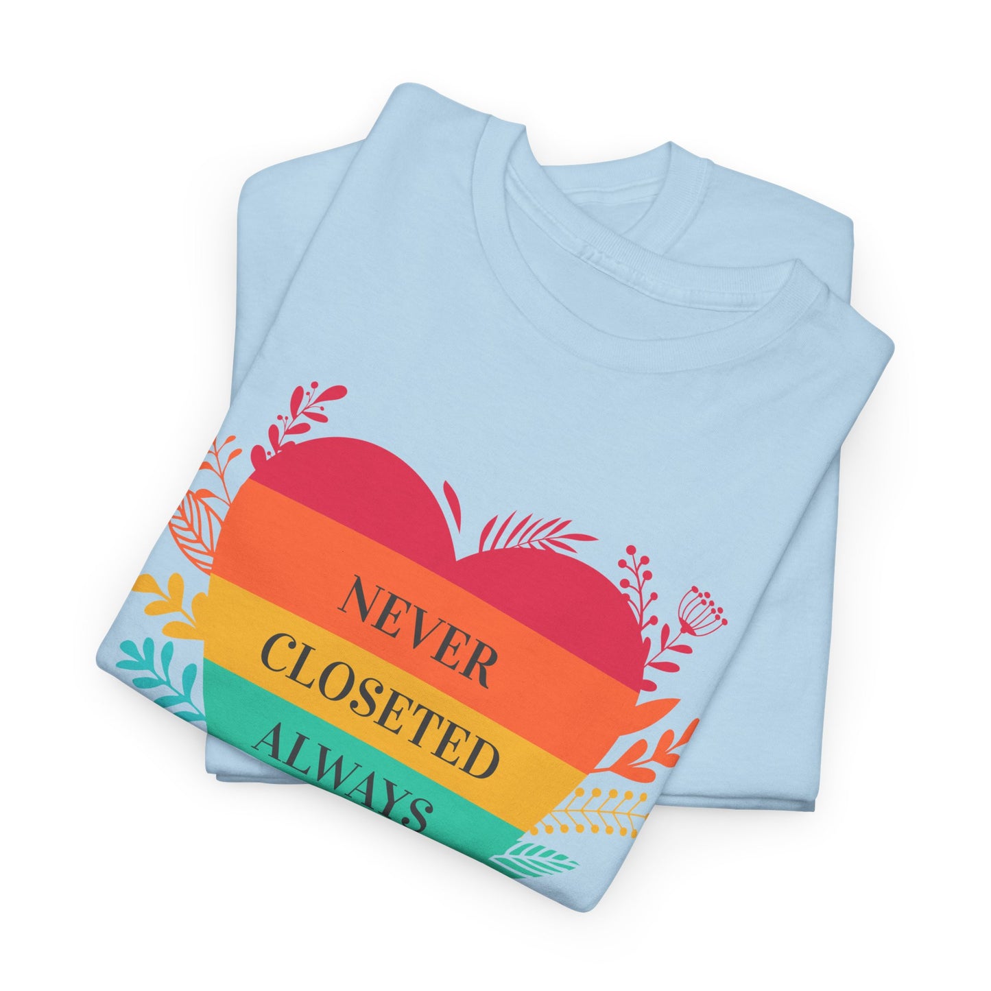 Rainbow Heart T‑Shirt — "Never Closeted Always Stash Yarn" Pride Tee