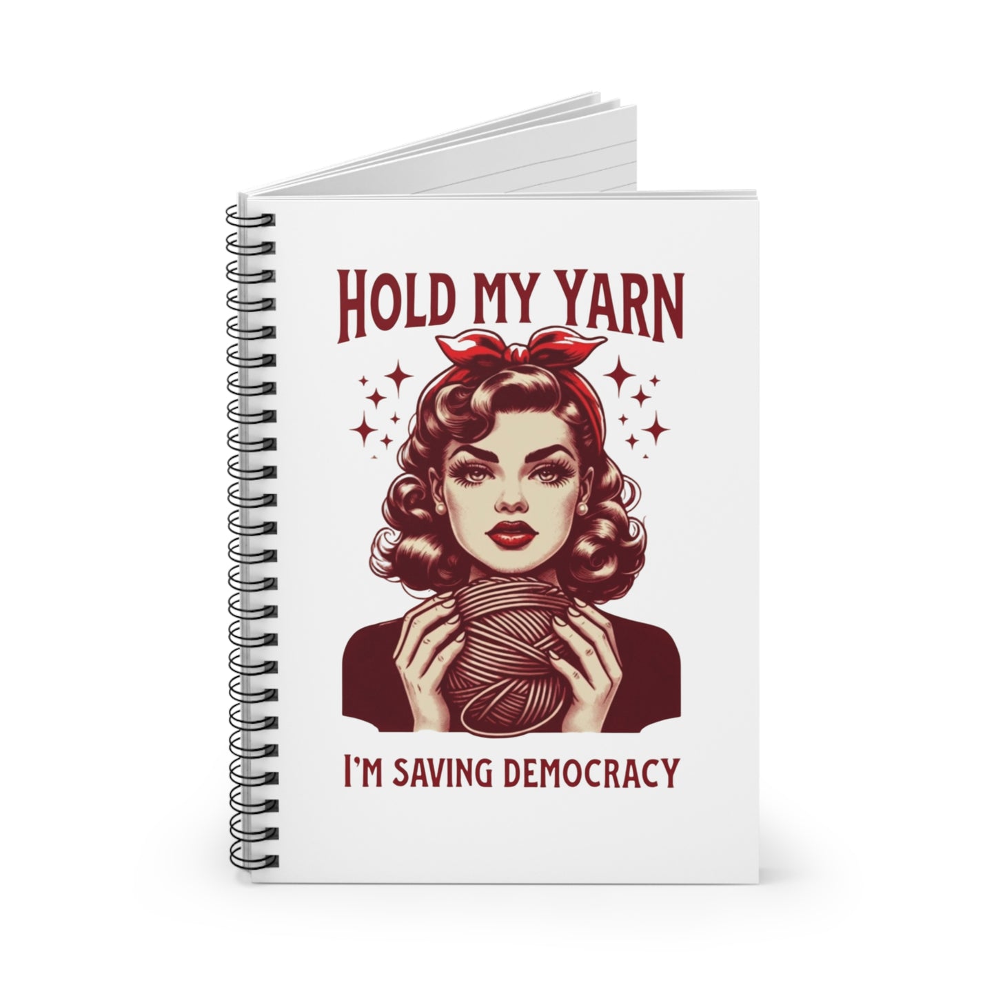 Craftivism Spiral Notebook, Hold My Yarn I’m Saving Democracy Journal, Activist Diary, Craftivism, Protest Planner