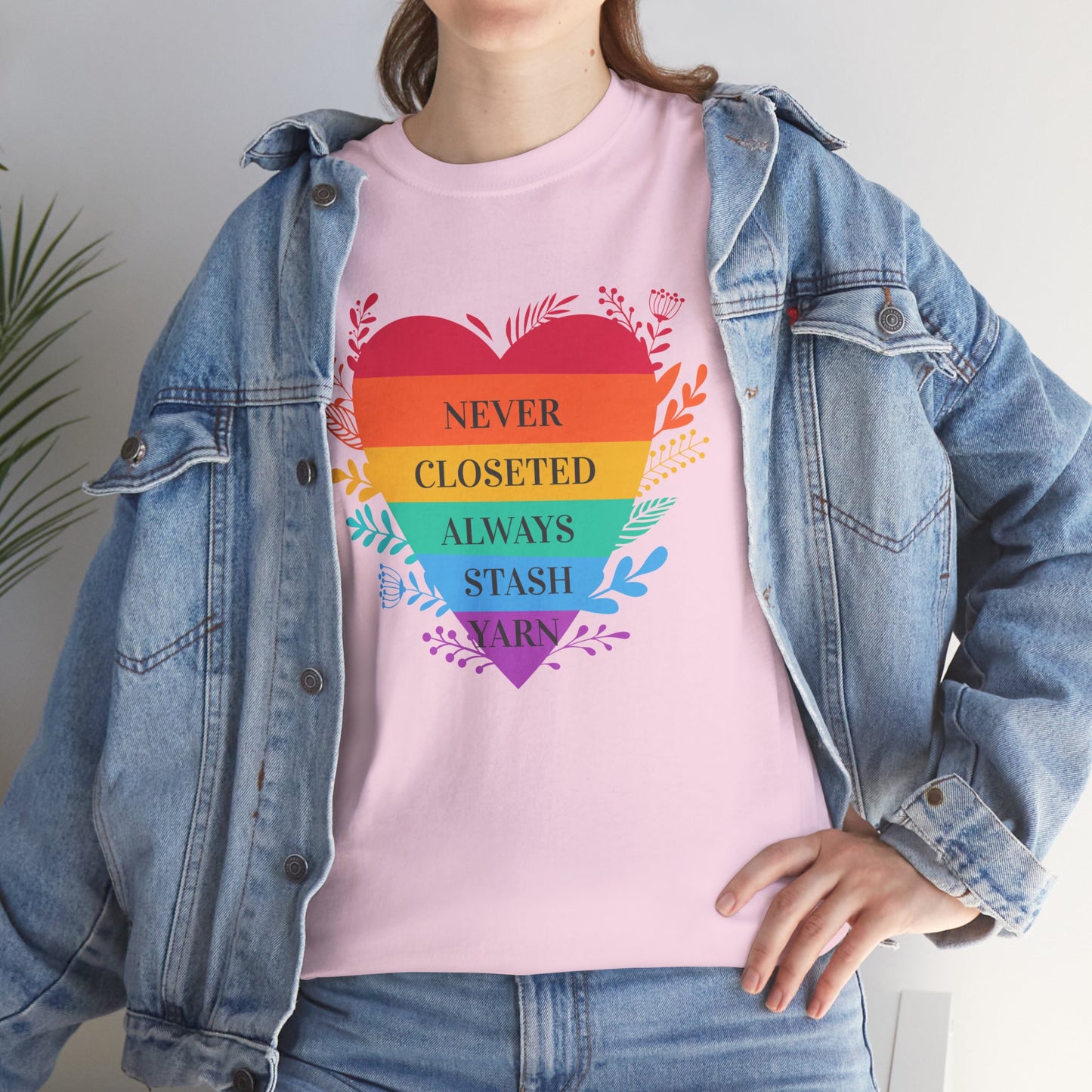 Rainbow Heart T‑Shirt — "Never Closeted Always Stash Yarn" Pride Tee
