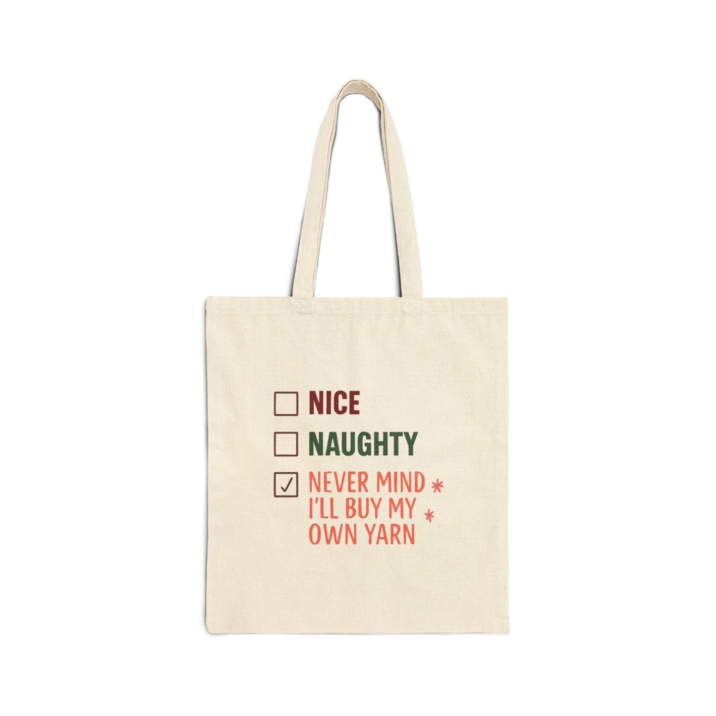 Canvas Tote Bag - Nice, Naughty, Never Mind I’ll Buy My Own Yarn Project, 100% Cotton