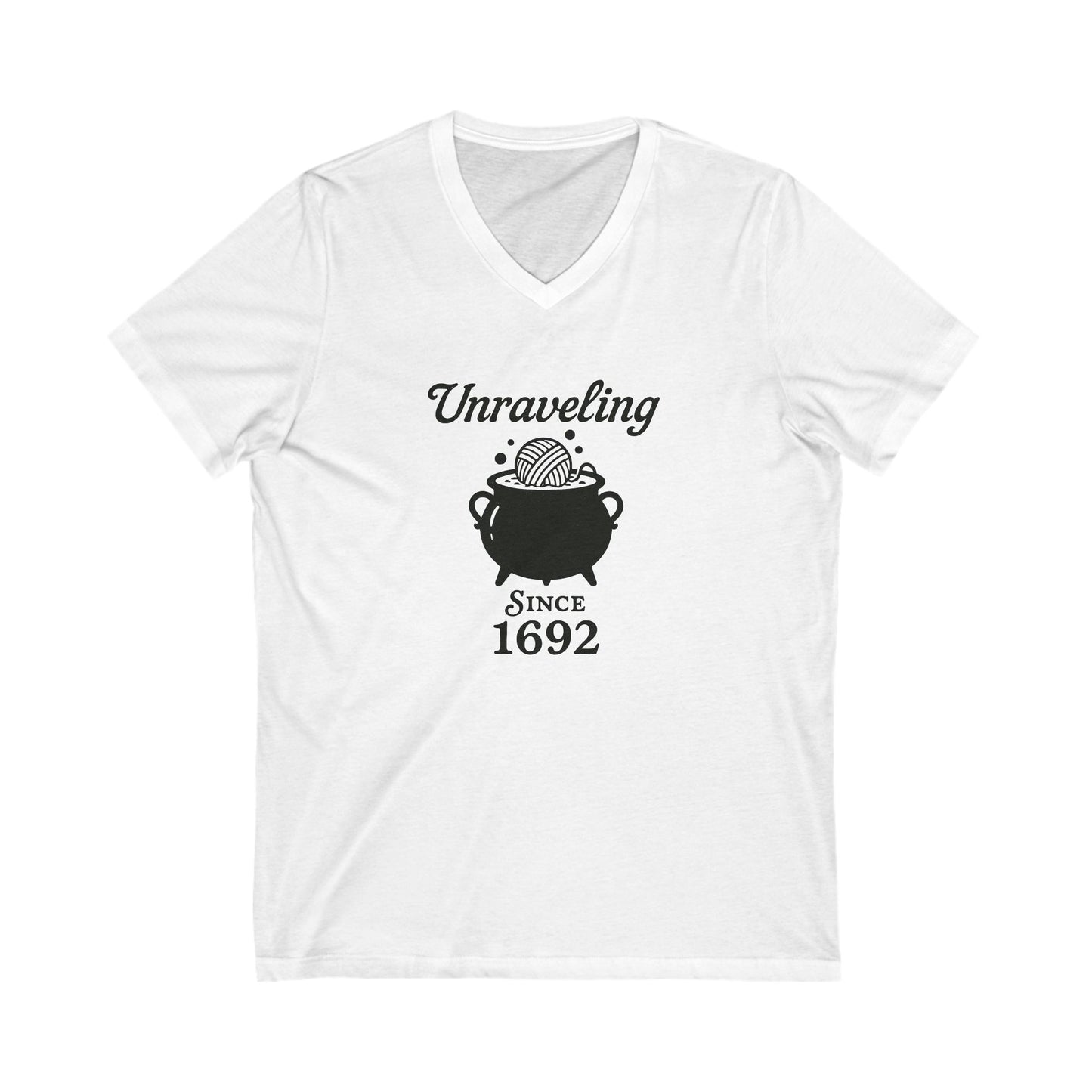 Unraveling Since 1692 V-Neck Tee | Vintage Style Shirt, Unisex Graphic Tee, Gift for Crafters, History Lovers, Casual Wear