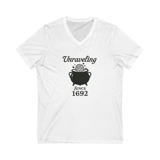 Unraveling Since 1692 V-Neck Tee | Vintage Style Shirt, Unisex Graphic Tee, Gift for Crafters, History Lovers, Casual Wear
