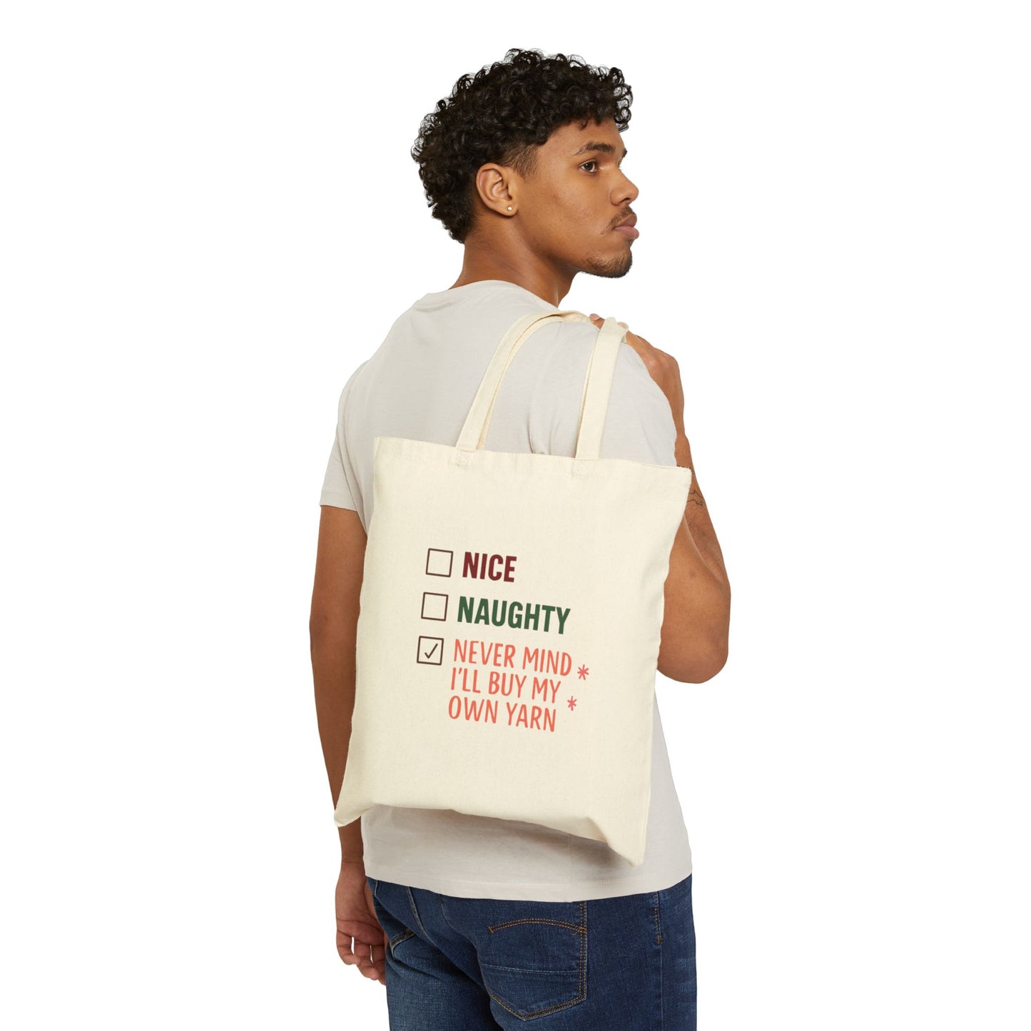 Canvas Tote Bag - Nice, Naughty, Never Mind I’ll Buy My Own Yarn Project, 100% Cotton