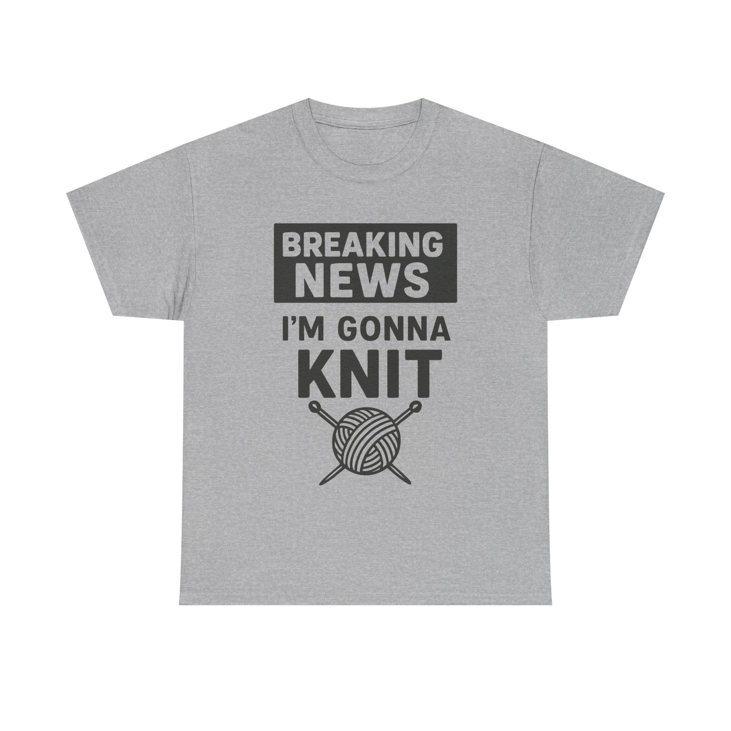 Funny Knitter's Tee - Breaking News - Gift for yarn lover, Knit, Knitting, T-shirt, Gift for knitter