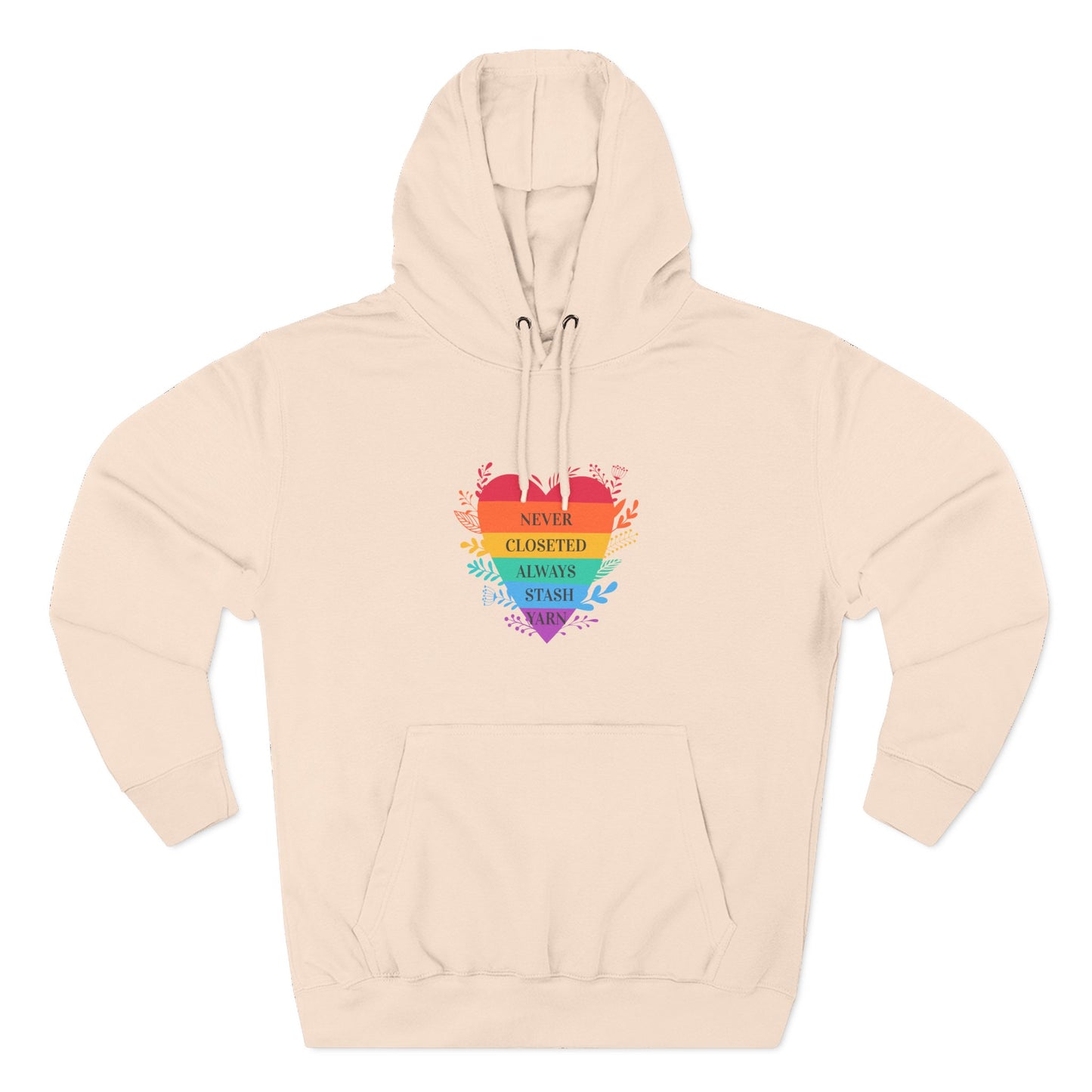 LGBTQ+ Rainbow Heart Hoodie — "Never Closeted, Always Stash Yarn" Fleece Pullover