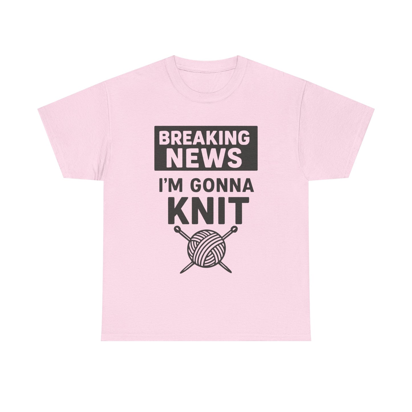 Funny Knitter's Tee - Breaking News - Gift for yarn lover, Knit, Knitting, T-shirt, Gift for knitter