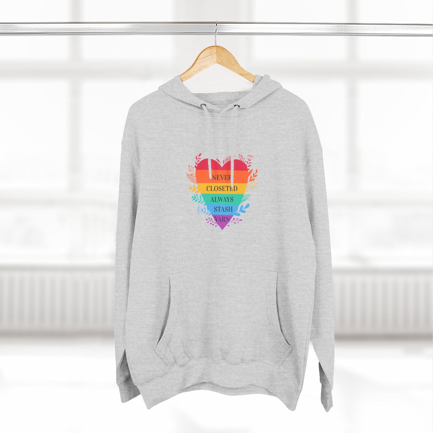 LGBTQ+ Rainbow Heart Hoodie — "Never Closeted, Always Stash Yarn" Fleece Pullover