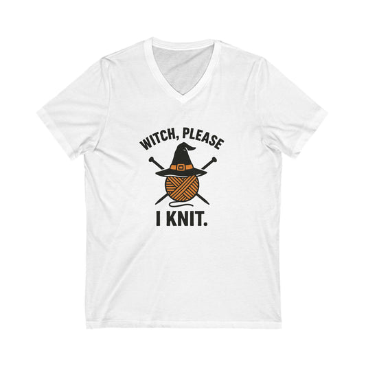 Witch Please, I Knit Halloween Tshirt, Halloween shirt, Witchy Vibes, Knitting Tee, V-neck shirt, Fall fashion
