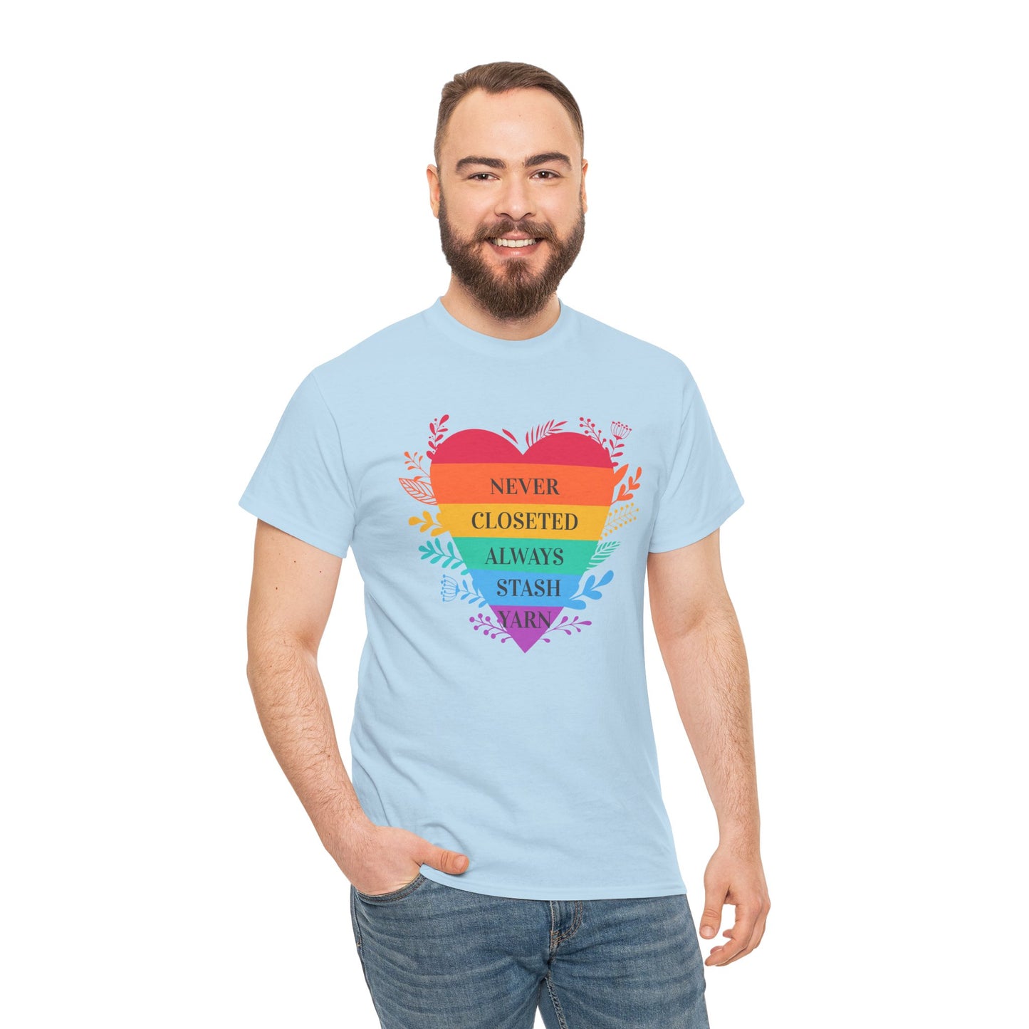 Rainbow Heart T‑Shirt — "Never Closeted Always Stash Yarn" Pride Tee