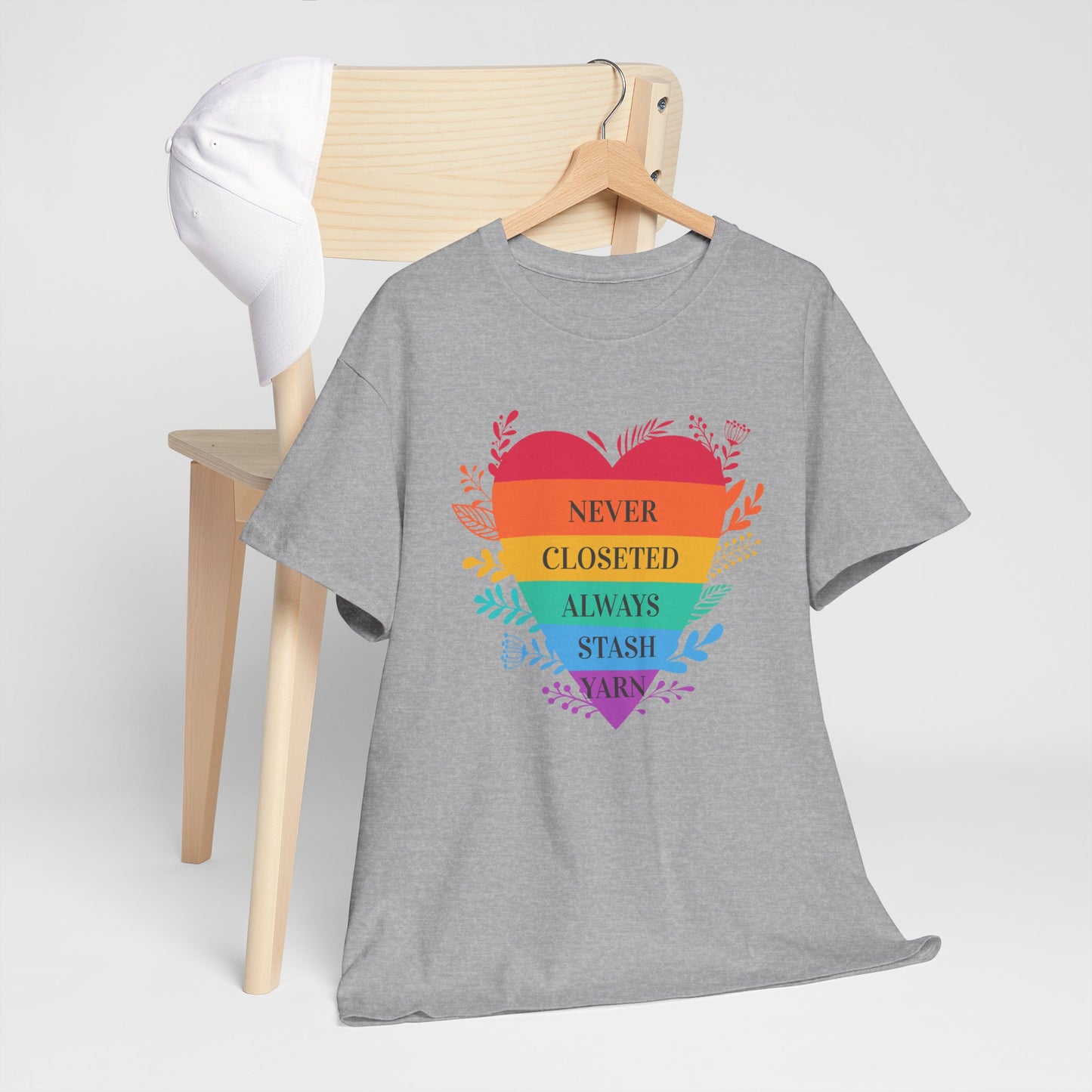 Rainbow Heart T‑Shirt — "Never Closeted Always Stash Yarn" Pride Tee